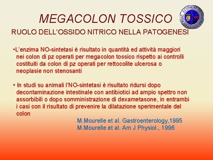 MEGACOLON TOSSICO RUOLO DELL’OSSIDO NITRICO NELLA PATOGENESI • L’enzima NO-sintetasi è risultato in quantità
