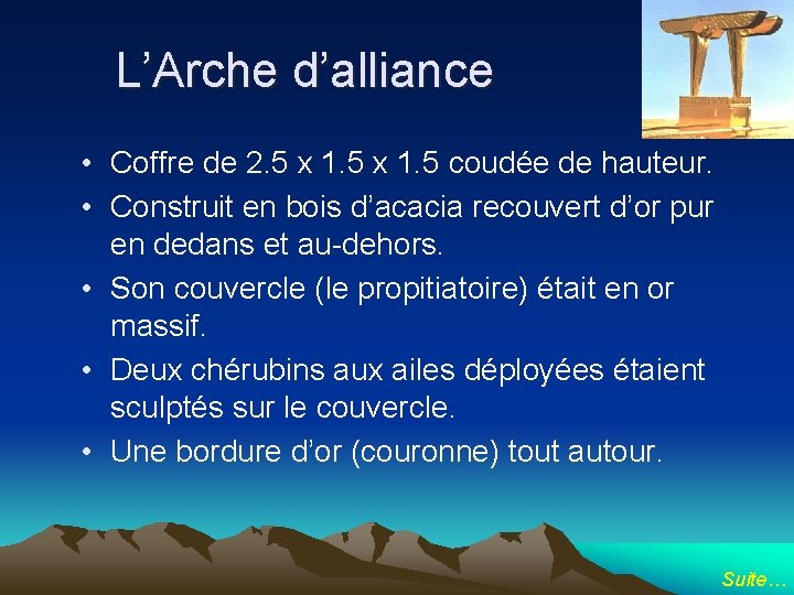 L’Arche d’alliance • Coffre de 2. 5 x 1. 5 coudée de hauteur. •