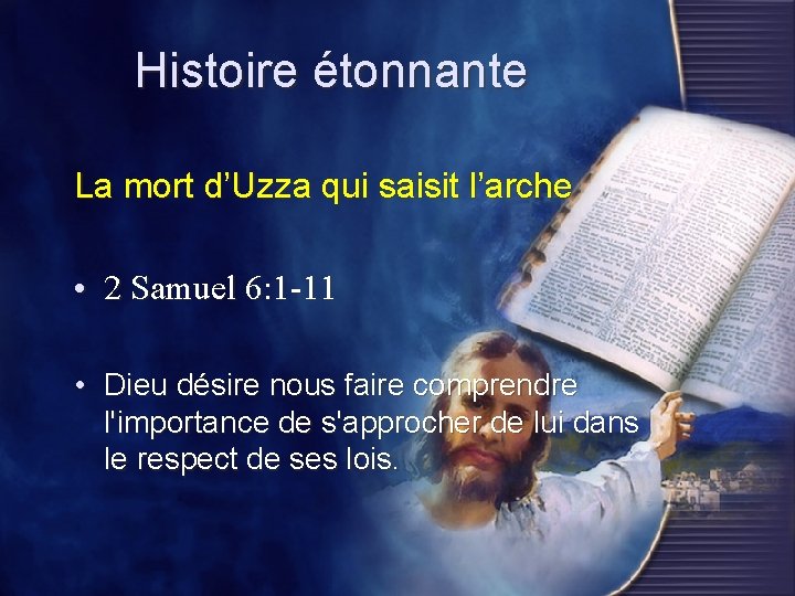 Histoire étonnante La mort d’Uzza qui saisit l’arche • 2 Samuel 6: 1 -11