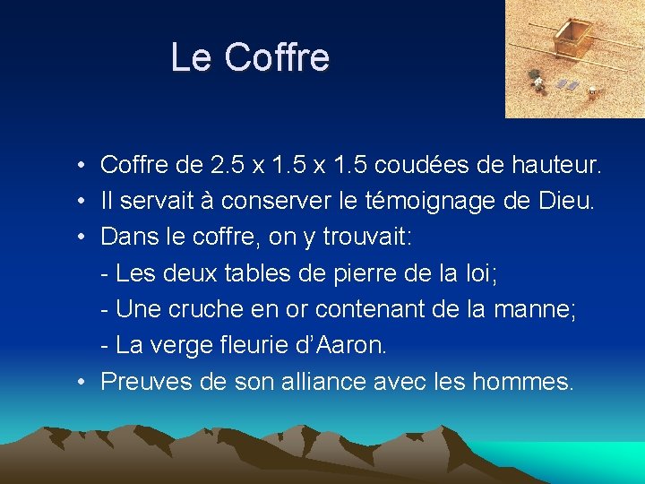 Le Coffre • Coffre de 2. 5 x 1. 5 coudées de hauteur. •