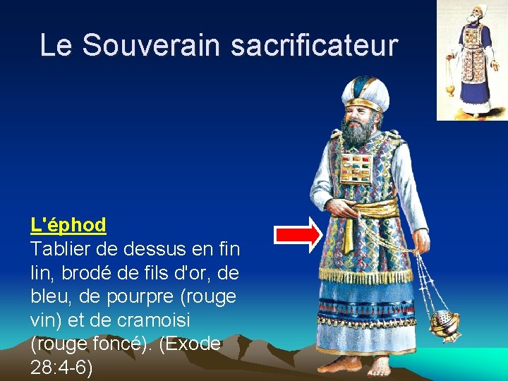 Le Souverain sacrificateur L'éphod Tablier de dessus en fin lin, brodé de fils d'or,