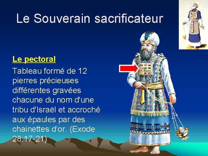 Le Souverain sacrificateur Le pectoral Tableau formé de 12 pierres précieuses différentes gravées chacune