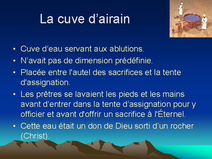 La cuve d’airain • Cuve d’eau servant aux ablutions. • N’avait pas de dimension