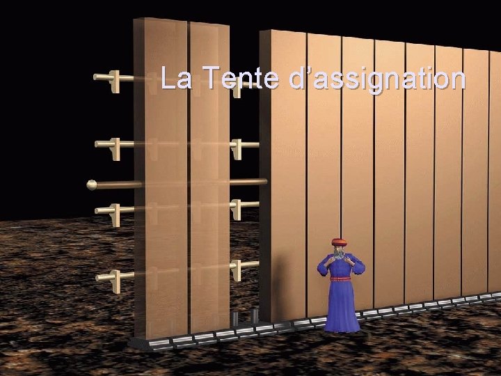 La Tente d’assignation 