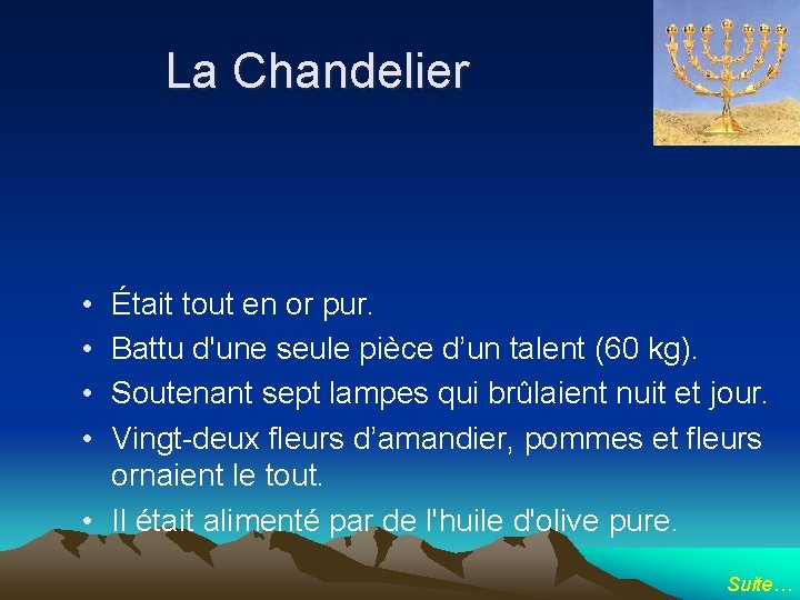 La Chandelier • • Était tout en or pur. Battu d'une seule pièce d’un