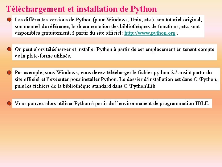 Téléchargement et installation de Python Les différentes versions de Python (pour Windows, Unix, etc.