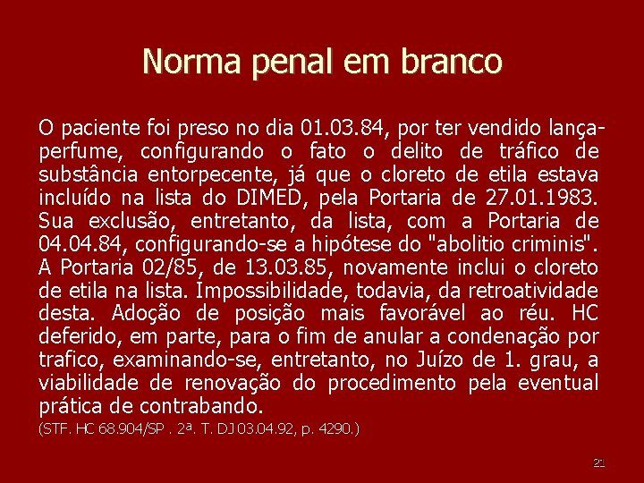 Norma penal em branco O paciente foi preso no dia 01. 03. 84, por Norma penal em branco O paciente foi preso no dia 01. 03. 84, por