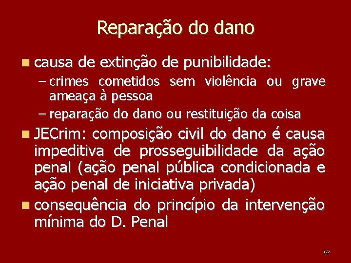 Reparação do dano causa de extinção de punibilidade: – crimes cometidos sem violência ou Reparação do dano causa de extinção de punibilidade: – crimes cometidos sem violência ou