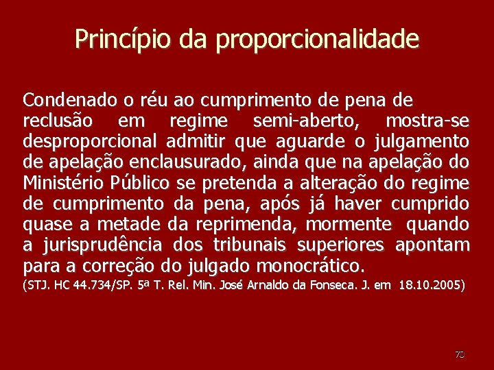 Princípio da proporcionalidade Condenado o réu ao cumprimento de pena de reclusão em regime Princípio da proporcionalidade Condenado o réu ao cumprimento de pena de reclusão em regime