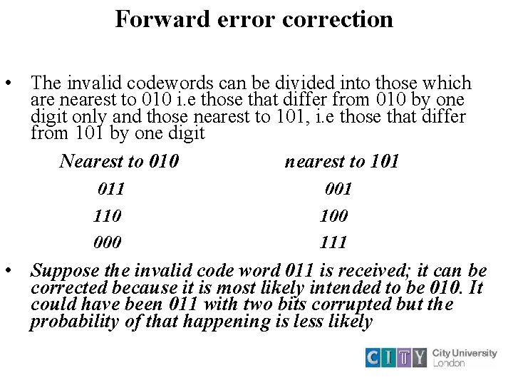 Forward error correction • The invalid codewords can be divided into those which are