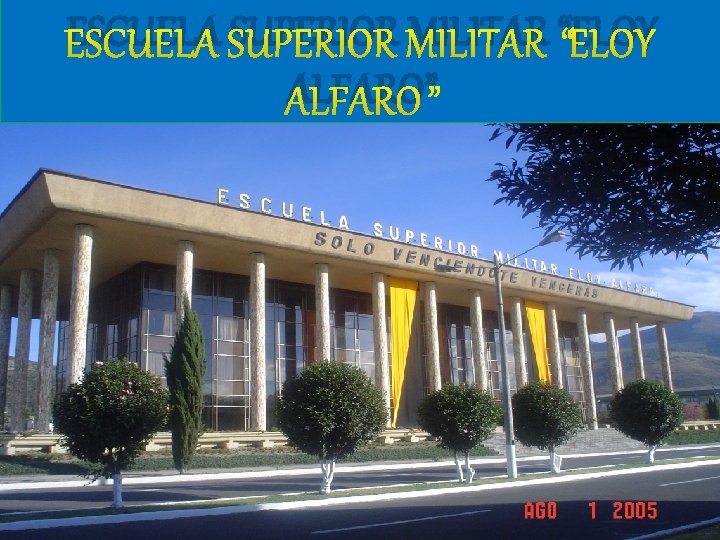 ESCUELA SUPERIOR MILITAR “ELOY ALFARO” 