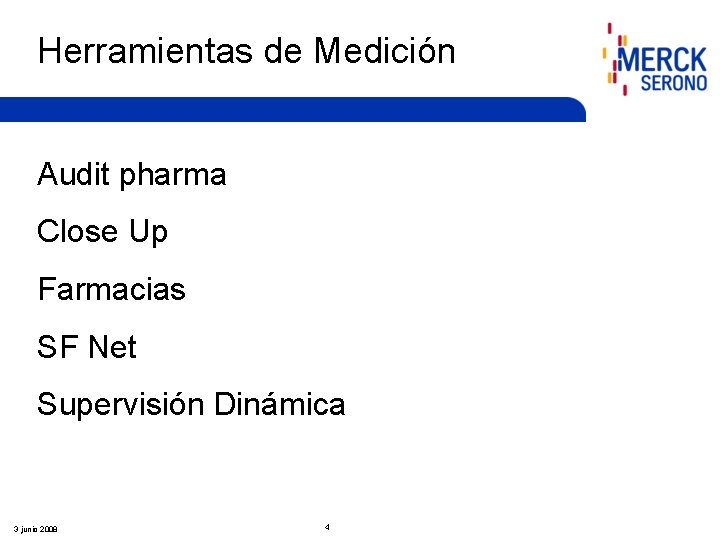 Herramientas de Medición Audit pharma Close Up Farmacias SF Net Supervisión Dinámica 3 junio