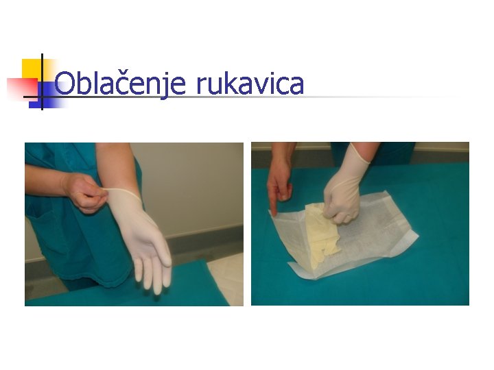 Oblačenje rukavica 