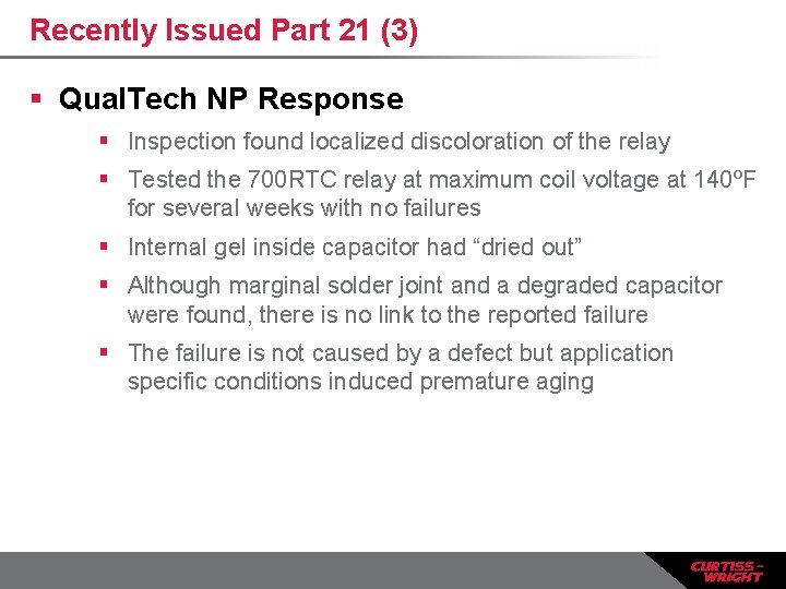 Recently Issued Part 21 (3) § Qual. Tech NP Response § Inspection found localized