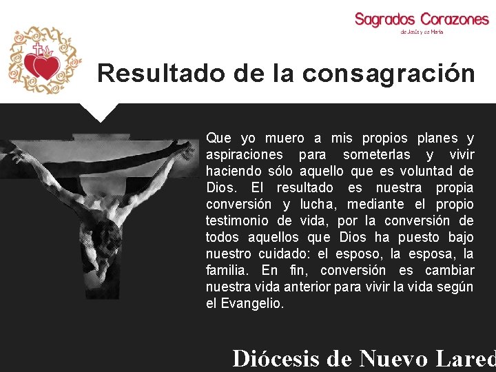 Resultado de la consagración Que yo muero a mis propios planes y aspiraciones para
