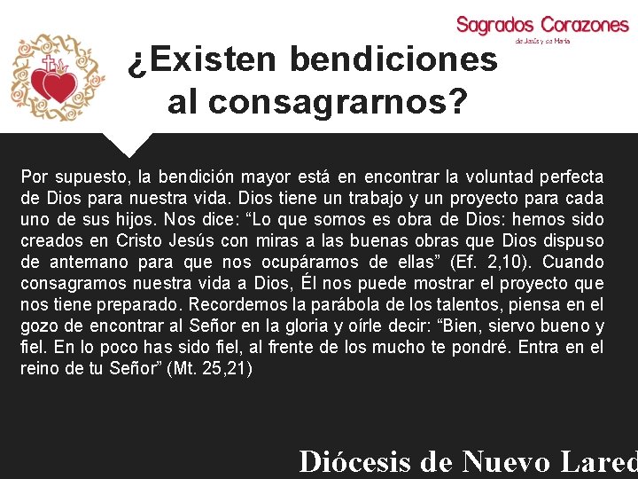 ¿Existen bendiciones al consagrarnos? Por supuesto, la bendición mayor está en encontrar la voluntad
