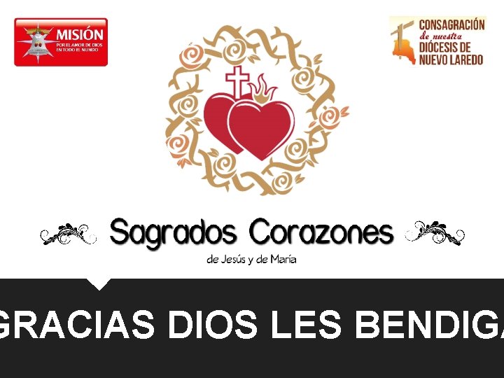 GRACIAS DIOS LES BENDIGA 