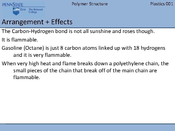 Polymer Structure Plastics 001 Arrangement + Effects The Carbon-Hydrogen bond is not all sunshine