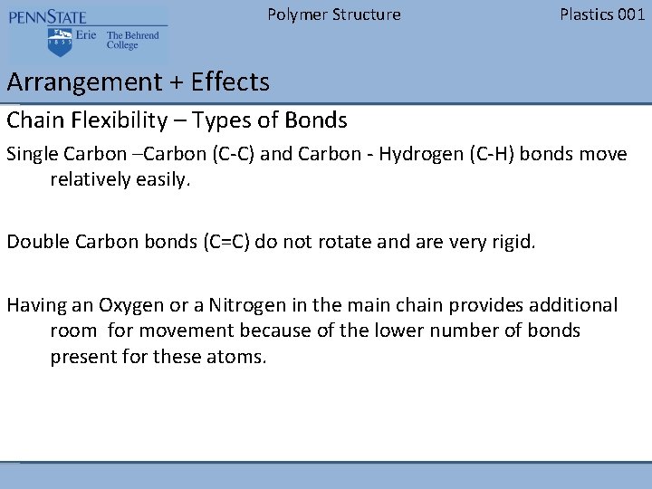 Polymer Structure Plastics 001 Arrangement + Effects Chain Flexibility – Types of Bonds Single