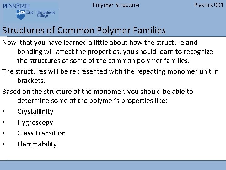 Polymer Structure Plastics 001 Structures of Common Polymer Families Now that you have learned