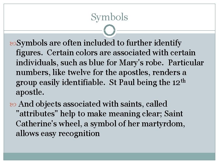 Symbols are often included to further identify figures. Certain colors are associated with certain Symbols are often included to further identify figures. Certain colors are associated with certain