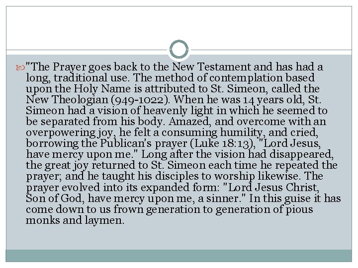 "The Prayer goes back to the New Testament and has had a long, "The Prayer goes back to the New Testament and has had a long,