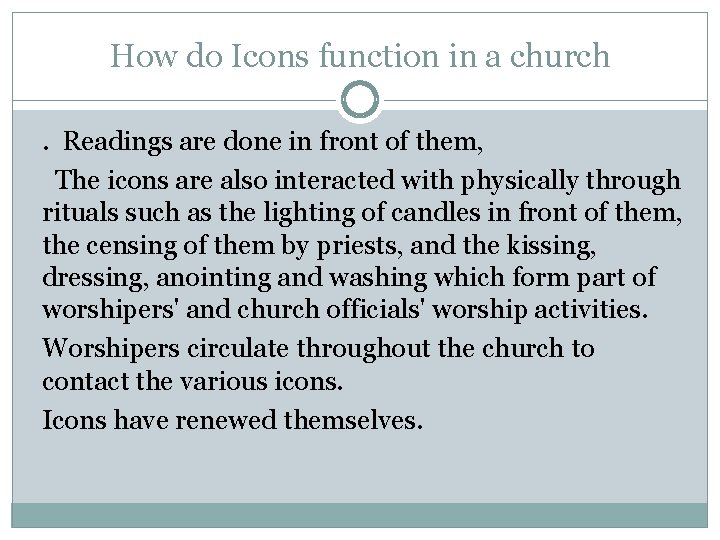 How do Icons function in a church. Readings are done in front of them, How do Icons function in a church. Readings are done in front of them,
