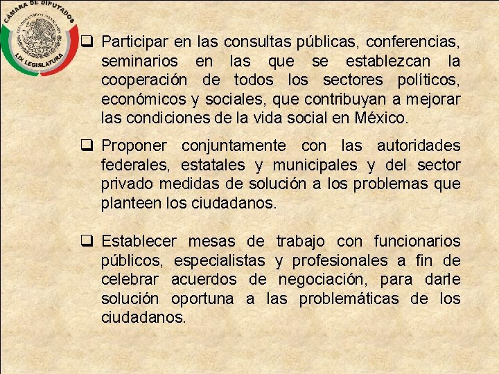 q Participar en las consultas públicas, conferencias, seminarios en las que se establezcan la