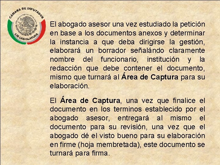 El abogado asesor una vez estudiado la petición en base a los documentos anexos