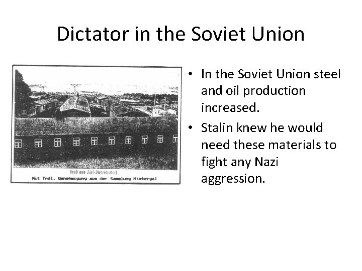 Dictator in the Soviet Union • In the Soviet Union steel and oil production