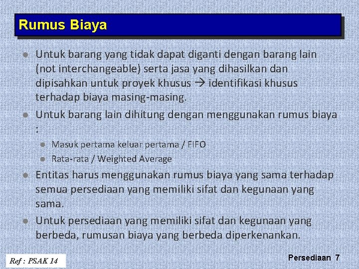 Rumus Biaya l l Untuk barang yang tidak dapat diganti dengan barang lain (not