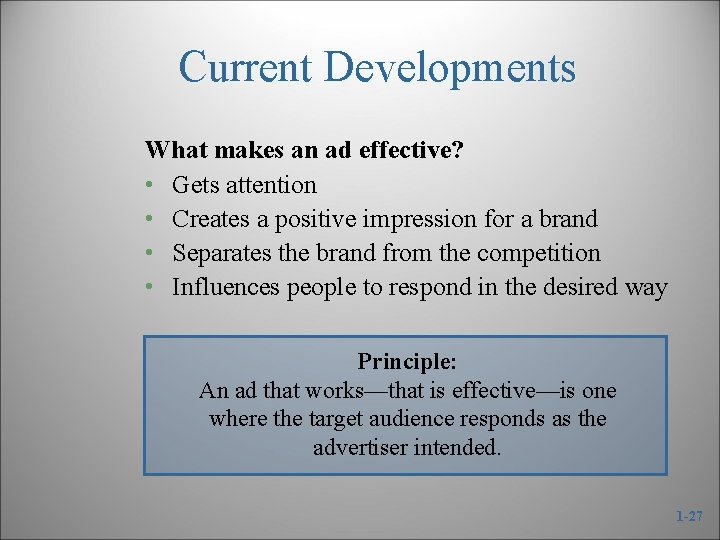 Current Developments What makes an ad effective? • Gets attention • Creates a positive