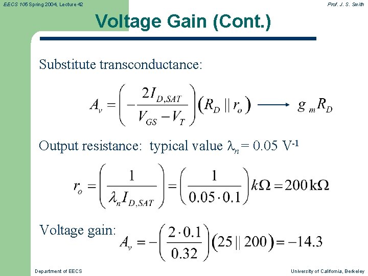 EECS 105 Spring 2004, Lecture 42 Prof. J. S. Smith Voltage Gain (Cont. )