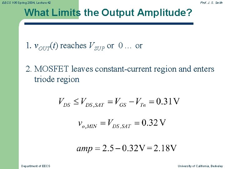 EECS 105 Spring 2004, Lecture 42 Prof. J. S. Smith What Limits the Output