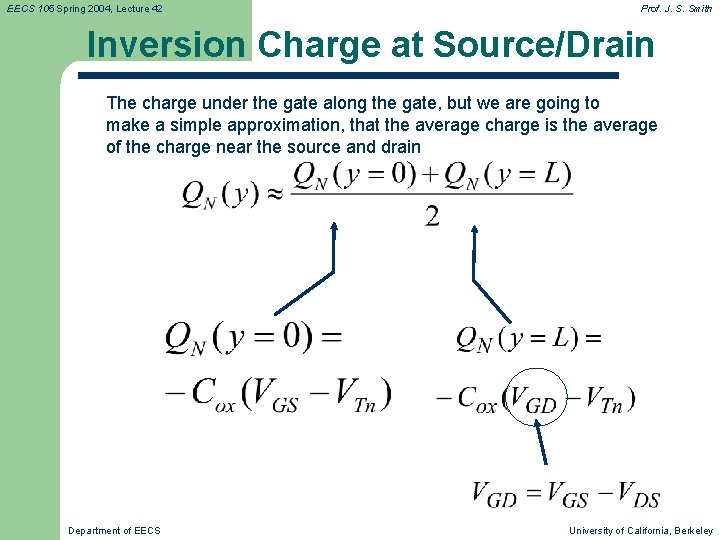 EECS 105 Spring 2004, Lecture 42 Prof. J. S. Smith Inversion Charge at Source/Drain
