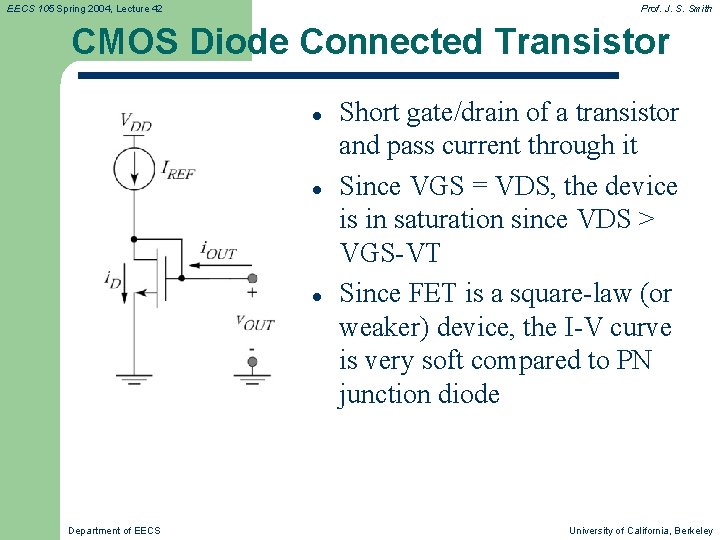 EECS 105 Spring 2004, Lecture 42 Prof. J. S. Smith CMOS Diode Connected Transistor