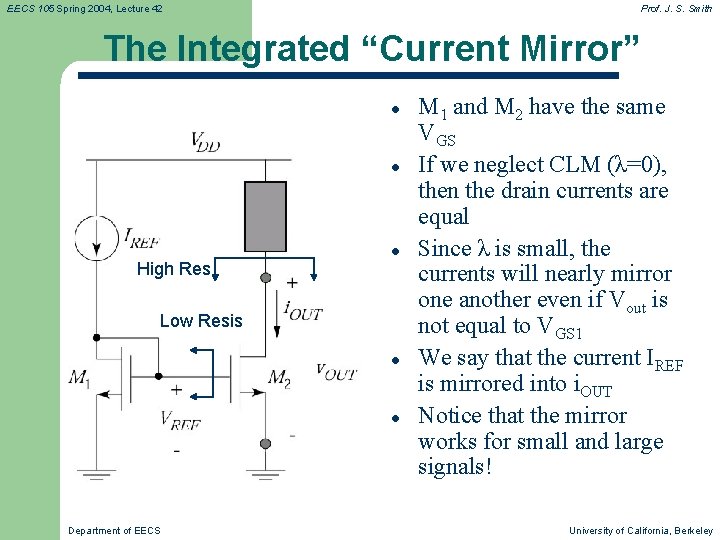 EECS 105 Spring 2004, Lecture 42 Prof. J. S. Smith The Integrated “Current Mirror”