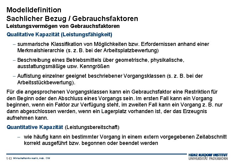 Modelldefinition Sachlicher Bezug / Gebrauchsfaktoren Leistungsvermögen von Gebrauchsfaktoren Qualitative Kapazität (Leistungsfähigkeit) - summarische Klassifikation