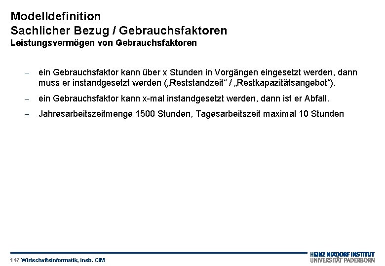 Modelldefinition Sachlicher Bezug / Gebrauchsfaktoren Leistungsvermögen von Gebrauchsfaktoren - ein Gebrauchsfaktor kann über x