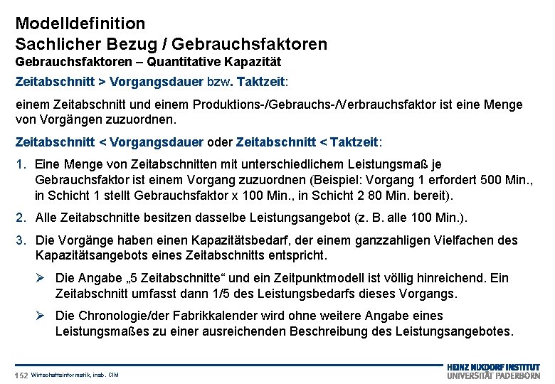 Modelldefinition Sachlicher Bezug / Gebrauchsfaktoren – Quantitative Kapazität Zeitabschnitt > Vorgangsdauer bzw. Taktzeit: einem