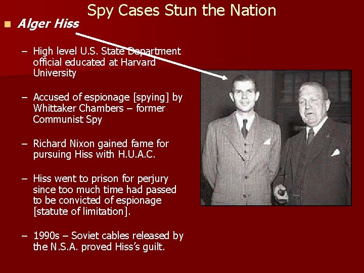 n Alger Hiss Spy Cases Stun the Nation – High level U. S. State