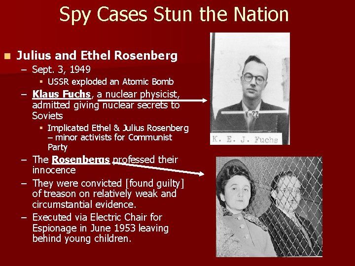 Spy Cases Stun the Nation n Julius and Ethel Rosenberg – Sept. 3, 1949