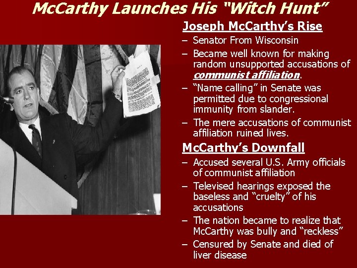 Mc. Carthy Launches His “Witch Hunt” Joseph Mc. Carthy’s Rise – Senator From Wisconsin