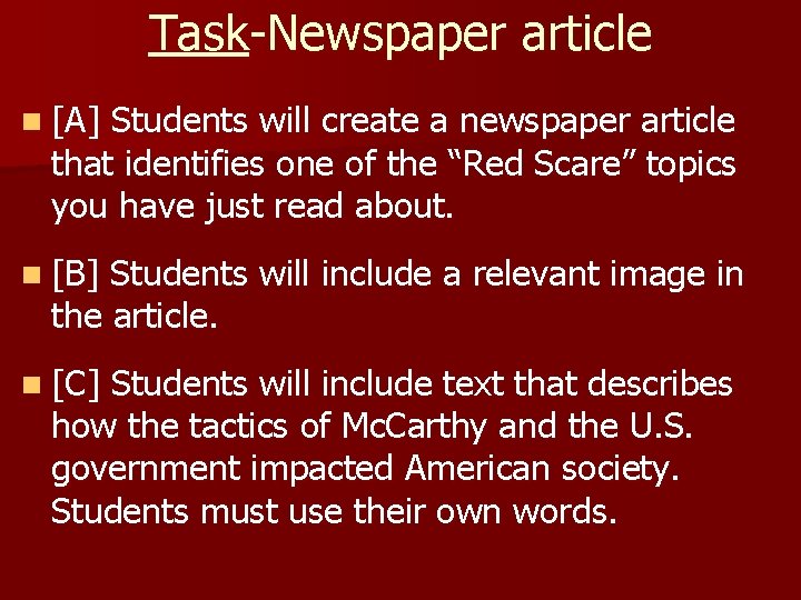 Task-Newspaper article n [A] Students will create a newspaper article that identifies one of