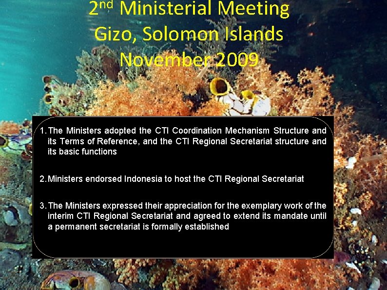 2 nd Ministerial Meeting Gizo, Solomon Islands November 2009 1. The Ministers adopted the
