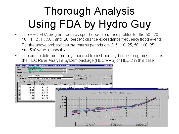 Thorough Analysis Using FDA by Hydro Guy • • • The HEC-FDA program requires