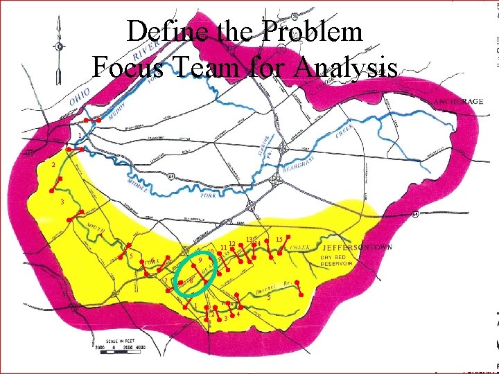 Define the Problem Focus Team for Analysis 1 2 3 4 5 10 6