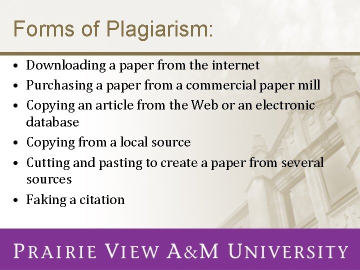 Forms of Plagiarism: • Downloading a paper from the internet • Purchasing a paper