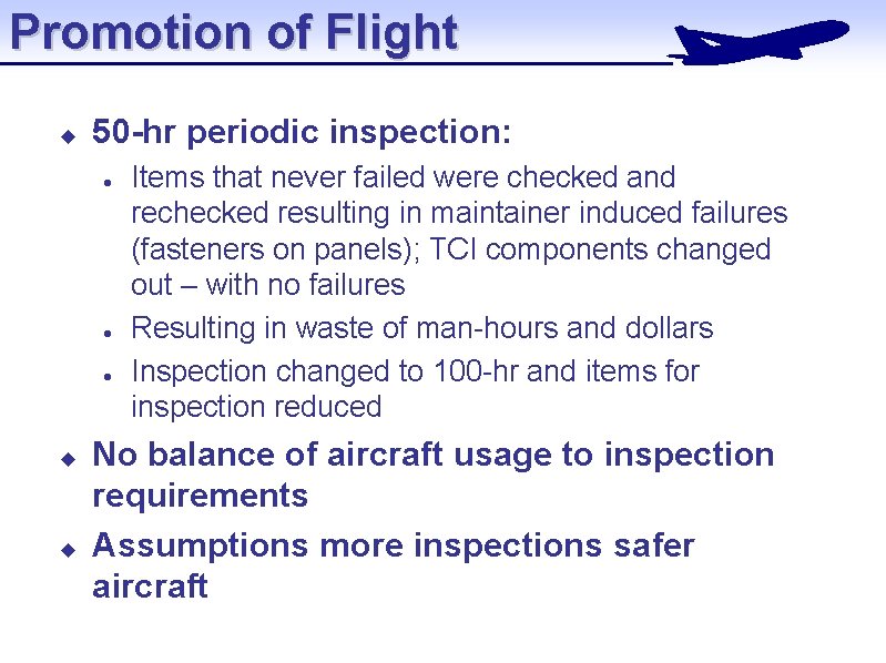 Promotion of Flight u 50 -hr periodic inspection: l l l u u Items Promotion of Flight u 50 -hr periodic inspection: l l l u u Items