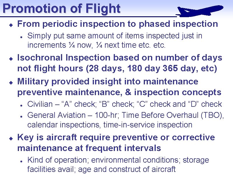 Promotion of Flight u From periodic inspection to phased inspection l u u Isochronal Promotion of Flight u From periodic inspection to phased inspection l u u Isochronal
